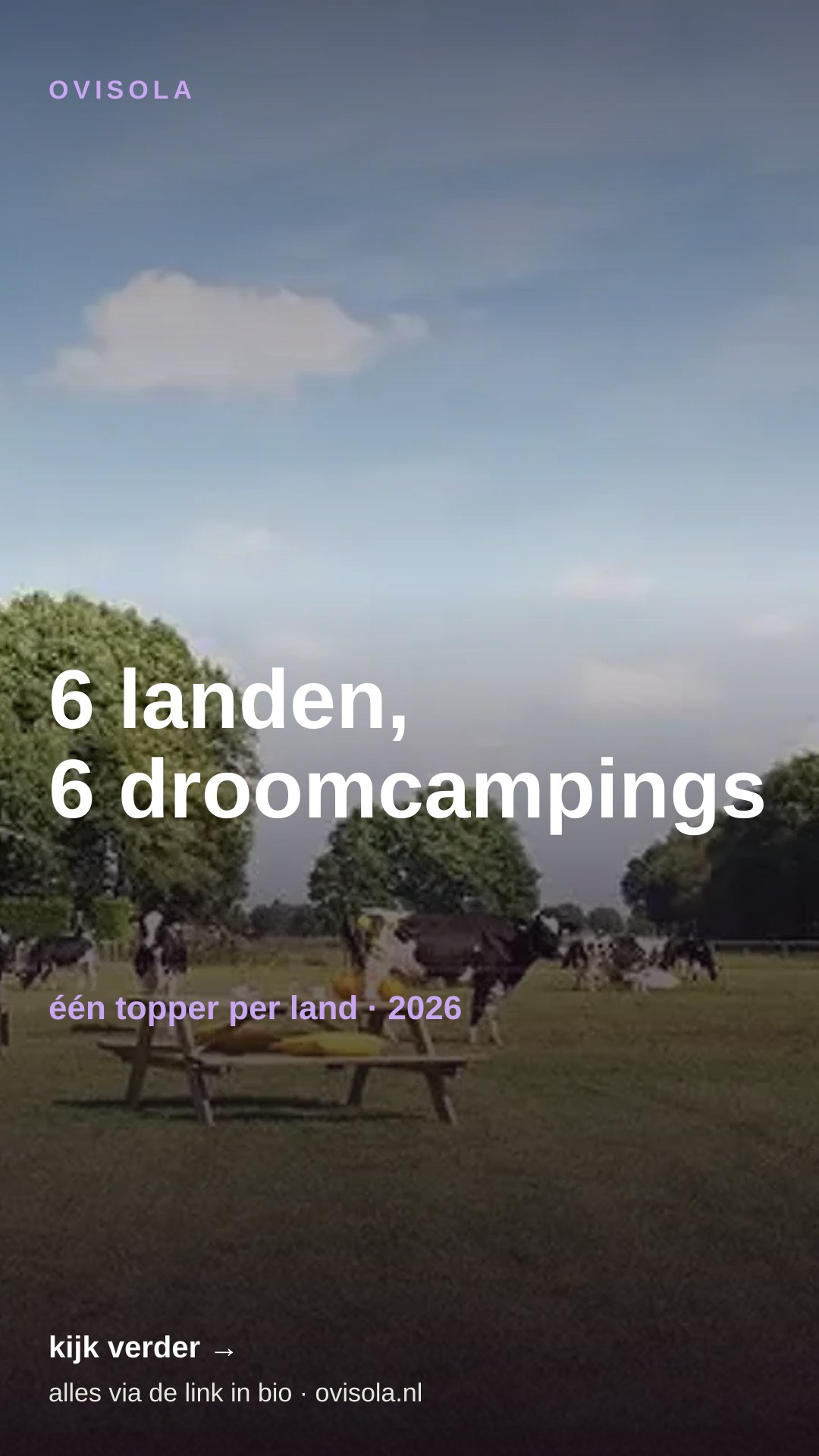 6 landen, 6 droomcampings 🌍